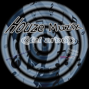 Houze Muzik (Del Arbol)