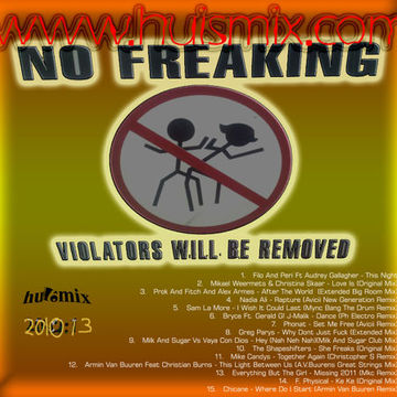 No Freaking (violators will be removed) (2010:13)