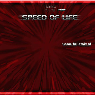 "Speed of Life"  HuisMix 5 2009 