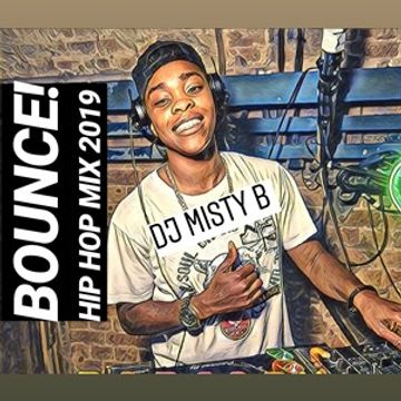 HIP HOP MIX (BOUNCE) 2019 DJ MISTY B