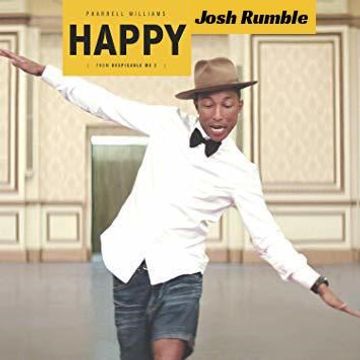 pharrell williams happy - Josh Rumble Remix