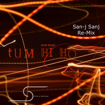 Tum Hi Ho San j Sanj Remix
