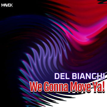 DEL BIANCHI - We Gonna Move Ya [Original Mix]