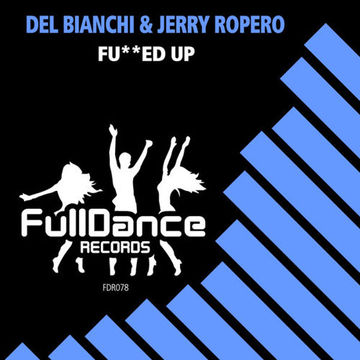 DEL BIANCHI & JERRY ROPERO   FUCKED UP (Extended Mix)