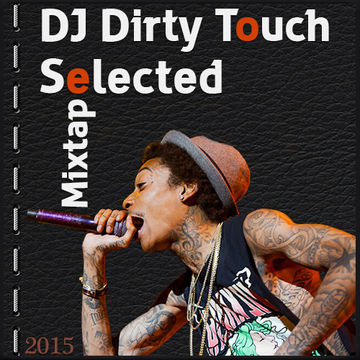 DJ Dirty Touch   Selected (2015)