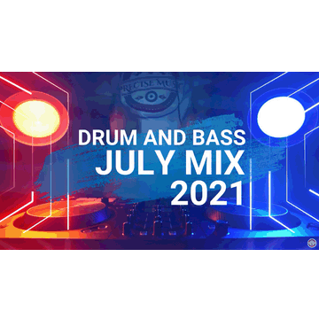 DRUM AND BASS JULY MIX 2021 MIXED BY PRECISE MUSIC