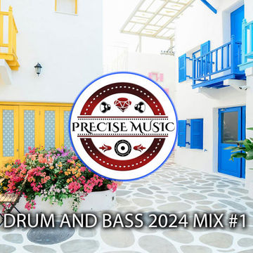 Drum and Bass 2024 Mix #2 by Precise Music