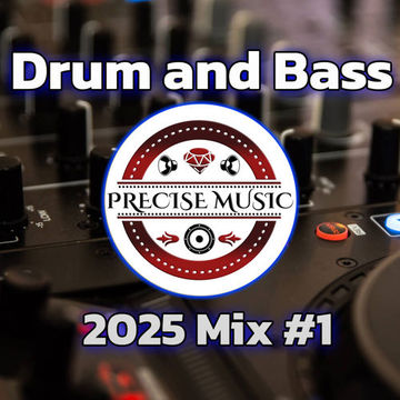 Drum and Bass 2025 mix #01 by Precise Music