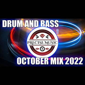 DRUM AND BASS OCTOBER MIX 2022 MIXED BY PRECISE MUSIC