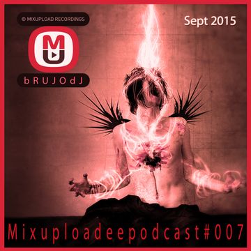 bRUJOdJ - Mixupload Deep Podcast 007 (September 2015)
