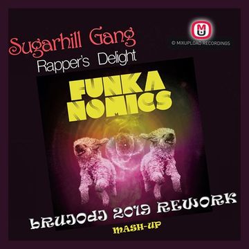 Sugarhill Gang Vs. Funkanomics - Rapper's Delight (bRUJOdJ 2019 Mashup Rework) Glitch Hop/Funky Breaks/Guetto Funk