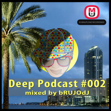 bRUJOdJ - MixUpload Deep Podcast 002 (July 2015)