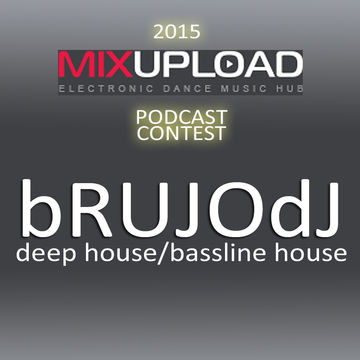 bRUJOdJ - Mixupload Podcast Contest (Deep House)