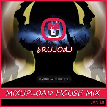 bRUJOdJ - Mixupload House Mix (Jan'18)