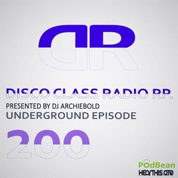 Dj Archiebold - Disco Class Radio RP.200 Presented by Dj Archiebold 12 June 2020 [Underground Episode The Mark] live