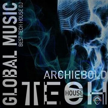 GlobalHouse Music Presents Dj Archiebold live [Best Of All Tech House] 25-12-2022