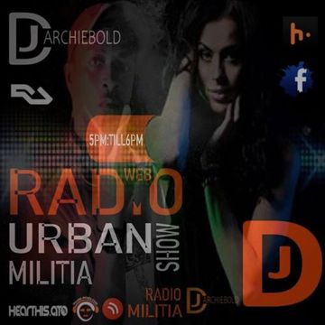 URBAN MILTIA RADIOSHOW - 28 JULY 2023 LIVE ON AIR DJ ARCHIEBOLD [5PM TILL 6PM FRANCE PARIS]