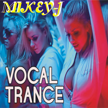 mikey j vocal trance 2015