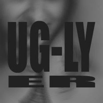 UGLY - ER