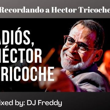 Hector Tricoche MegaMix Mixed by DJ Freddy Drops