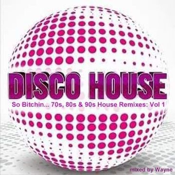 inflix - So Bitchin... 70's, 80's & 90s Disco House Vol 1
