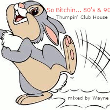 inflix - So Bitchin... 80s & 90s - Thumpin' Club House 