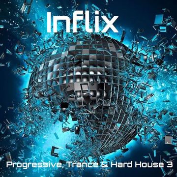InFlix - Progressive, Trance & Hard House 3
