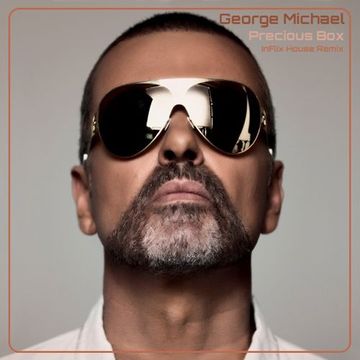 George Michael - Precious Box (InFlix House Re mix)