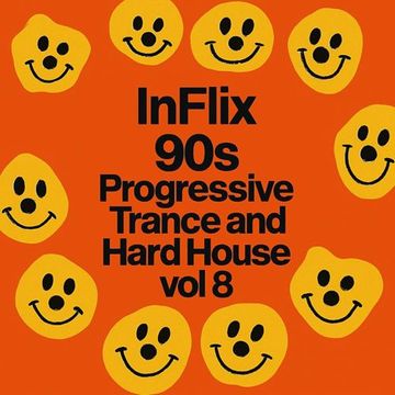 InFlix - 90's Progressive Trance and Hard House vol 8