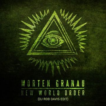Morten Granau - New World Order (DJ Rob Davis Edit)