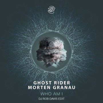 Ghost Rider & Morten Granau - Who Am I (DJ Rob Davis Edit)