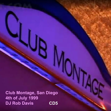 DJ Rob Davis - Club Montage San Diego 1999 CD5