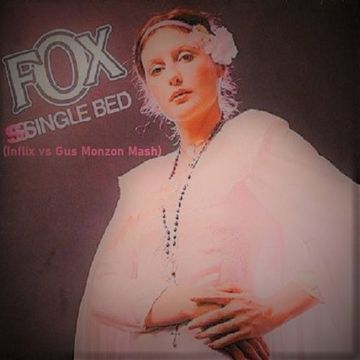 Fox - SSS Single Bed (InFlix vs Gus Monzon Mash)