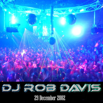 DJ Rob Davis - Dirty, tribal, progressive house. 2002