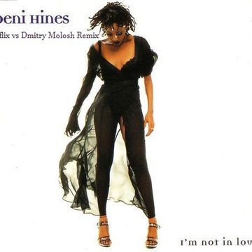 Deni Hines - Im Not In Love (InFlix vs D'mitry Molosh)