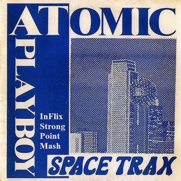 Space Trax - Atomic Playboy (InFlix Strong Point Mash)