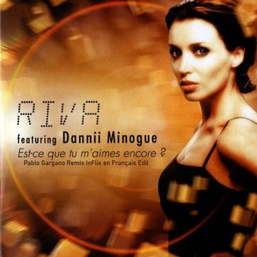 Dannii Minogue - Est ce que tu m'aimes encore (Pablo Gargano Remix InFlix en Français Edit)