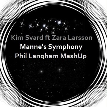 Kim Svard ft Zara Larsson  - manne's symphony (phil langham mash up)