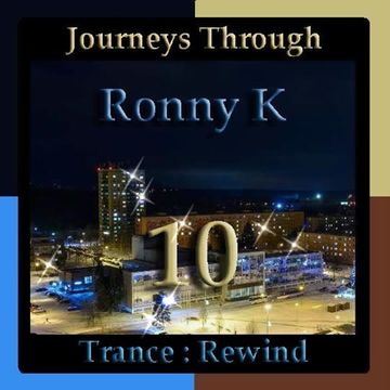 Journeys Through Trance Rewind 10 : Ronny K