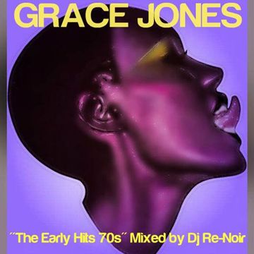 Grace Jones - The Early Hits 70s 