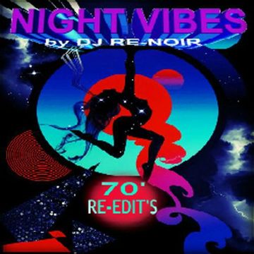 NIGHT VIBES (70'/80' Re-edit's Mix)