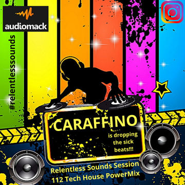 Relentless Sounds Session 112 Tech House Megamix Presented by Caraffino (August 2019)