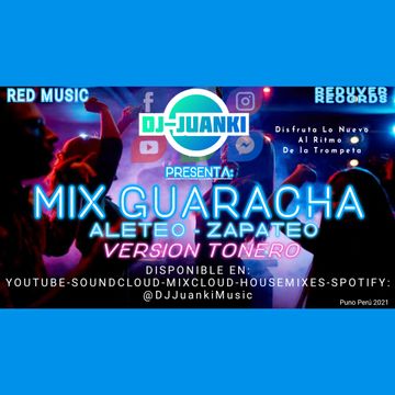 MIX GUARACHA ALETEO ZAPATEO TONERO DJ JUANKI