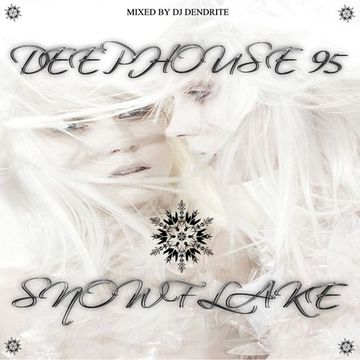 Dendrite   DeepHouse95 (Snowflake)