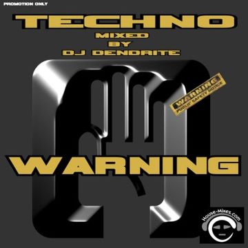 Dendrite   Warning (Techno mix )