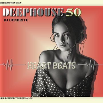 Dendrite   DeepHouse 50  (Heart Beat)