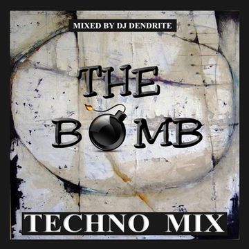 Dendrite   The Bomb (Techno)