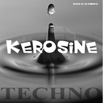 Dendrite   Kerosine(techno)