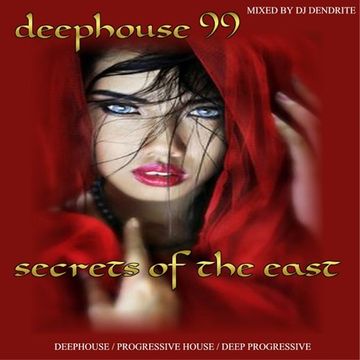 Dendrite   DeepHouse 99 (Secrets of the East)