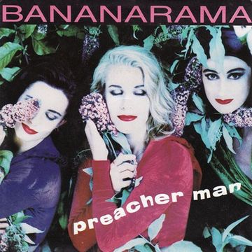 Bananarama - Preacher Man (@ UR Service Version) (REDUX)